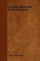 A Handy Illustrated Guide to Boxing 1446527948 Book Cover