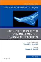 Current Perspectives on Management of Calcaneal Fractures, an Issue of Clinics in Podiatric Medicine and Surgery: Volume 36-2 0323678211 Book Cover