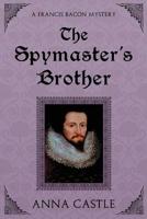 The Spymaster's Brother 1945382236 Book Cover