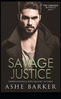 Savage Justice: The Caraksay Brotherhood, Book 7 B0CNMFWT6L Book Cover
