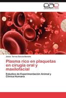 Plasma Rico En Plaquetas En Cirugia Oral y Maxilofacial 3846563013 Book Cover