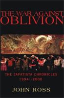 The War Against Oblivion: The Zapatista Chronicles (The Read & Resist Series) 1567511740 Book Cover