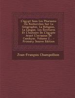 L'A0/00gypte Sous Les Pharaons, Ou Recherches Sur La Ga(c)Ographie, La Religion, La Langue, Tome 2 1016096240 Book Cover