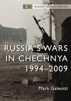 Russia’s Wars in Chechnya: 1994–2009 1472858220 Book Cover