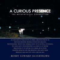 A Curious Presence 145003506X Book Cover