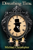 Disturbing Time 1917938330 Book Cover