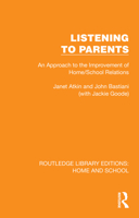 Listening to Parents: An Approach to the Improvement of Home/School Relations 070995039X Book Cover