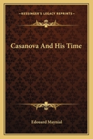 Casanova and His Time 1162746173 Book Cover