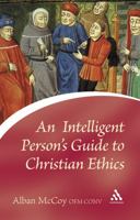An Intelligent Person's Guide To Christian Ethics (Continuum Icons) 0826476732 Book Cover