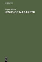 Jesus of Nazareth 311015773X Book Cover