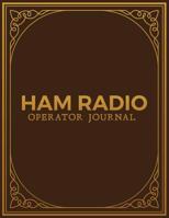 Ham Radio Operator Journal: Ham Radio Contact Keeper; Amateur Ham Radio Station Log Book; Logbook for Ham Radio Operators; Ham Radio Communication Contact Notebook; Callsign Signal Wave Testing Log; R 1096520354 Book Cover