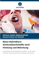 Nano-Hybridharz-Verbundwerkstoffe nach Färbung und Bleichung (German Edition) 6207681789 Book Cover