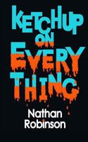 Ketchup on Everything 1497362229 Book Cover