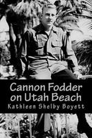 Cannon Fodder on Utah Beach 1727007255 Book Cover