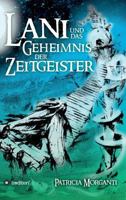 Lani und das Geheimnis der Zeitgeister 3743906260 Book Cover