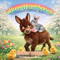 Henry Hears Spring: North Creek B0GT1VX5W3 Book Cover