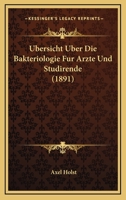 Ubersicht Uber Die Bakteriologie Fur Arzte Und Studirende (1891) 1160292167 Book Cover