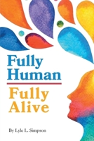 Fully Human / Fully Alive 1972881000 Book Cover