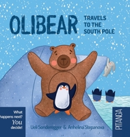 Olibear Travels to the South Pole 3907419049 Book Cover