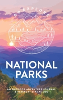 National Parks: An Outdoor Adventure Journal & Passport Stamps Log, Great Smoky Mountains 1692812769 Book Cover