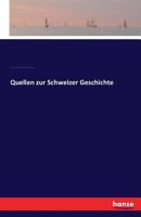 Quellen Zur Schweizer Geschichte 3741140252 Book Cover