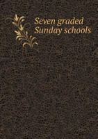 Seven Graded Sunday Schools 9357973788 Book Cover
