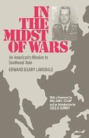 In The Midst Of Wars: An American's Mission to Southeast Asia 0823213145 Book Cover