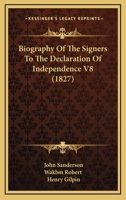 Biography Of The Signers To The Declaration Of Independence V8 1160708711 Book Cover