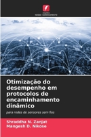 Otimização do desempenho em protocolos de encaminhamento dinâmico: para redes de sensores sem fios (Portuguese Edition) 620680769X Book Cover