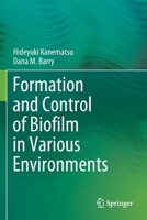 Formation and Control of Biofilm in Various Environments 9811522421 Book Cover