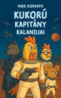 Kukorú Kapitány Kalandjai (Hungarian Edition) 3711608647 Book Cover