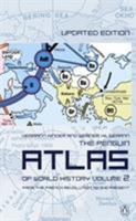 The Anchor Atlas of World History, Vol 2: From the French Revolution to the American Bicentennial 0385133553 Book Cover