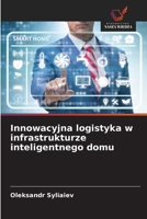 Innowacyjna logistyka w infrastrukturze inteligentnego domu (Polish Edition) 6209979297 Book Cover