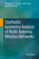 Stochastic Geometry Analysis of Multi-Antenna Wireless Networks 9811358796 Book Cover