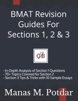 BMAT Revision Guides For Sections 1, 2 & 3: - In-Depth Analysis of Section 1 Questions - 70+ Topics Covered for Section 2 - Section 3 Tips & Tricks with 10 Sample Essays 1690931116 Book Cover