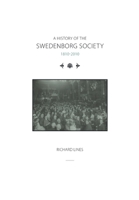 A History of the Swedenborg Society 1810-2010 1471012743 Book Cover