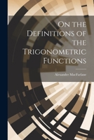 On the Definitions of the Trigonometric Functions 1021632732 Book Cover