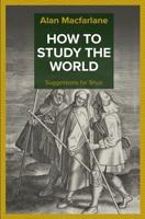 How to Study the World - Suggestions for Shuo 1912603225 Book Cover