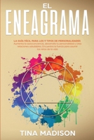 El Eneagrama: La guía Fácil Para los 9 Tipos de Personalidades. Aumenta la Autoconciencia, Desarrolla tu Personalidad y Crea Relaciones Saludables. ... Asumir los Retos de la Vida 1951595459 Book Cover