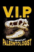 V.I.P Very Important Paleontologist: Cute & Funny V.I.P Very Important Paleontologist Dino Fossil Blank Composition Notebook for Journaling & Writing (120 Lined Pages, 6" x 9") 1711331988 Book Cover