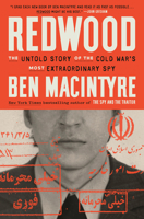 Redwood: The Untold Story of the Cold War's Most Extraordinary Spy 0593728122 Book Cover