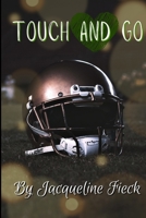 Touch and Go: A High School Romance 1088075347 Book Cover