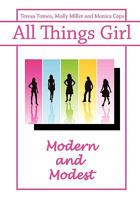 All Things Girl: Modern and Modest 0981885454 Book Cover