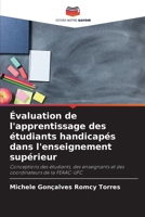 Évaluation de l'apprentissage des étudiants handicapés dans l'enseignement supérieur: Conceptions des étudiants, des enseignants et des coordinateurs de la FEAAC-UFC 6205883511 Book Cover