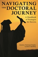 Navigating the Doctoral Journey: A Handbook of Strategies for Success 1475803737 Book Cover