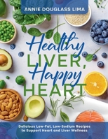 Healthy Liver, Happy Heart B0FX3GN2PV Book Cover