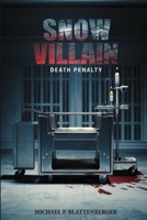 The Snow Villain: Death Penalty B0DT2DNW59 Book Cover