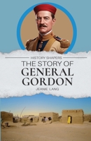 The Story of General Gordon 1761535730 Book Cover