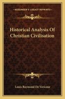 Historical Analysis of Christian Civilisation 1163304735 Book Cover