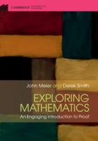 Exploring Mathematics: An Engaging Introduction to Proof 1107128986 Book Cover